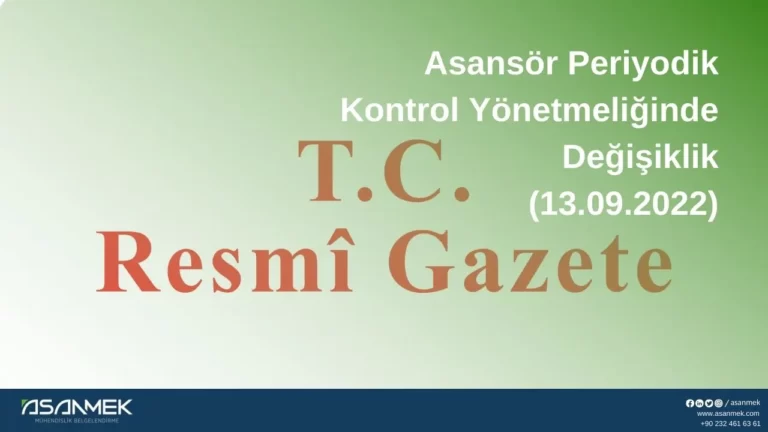 Asansör Periyodik Kontrol Yönetmeliğinde Değişiklik (13.09.2022)