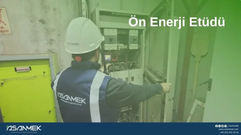 Ön Enerji Etüdü Hizmeti - Asanmek