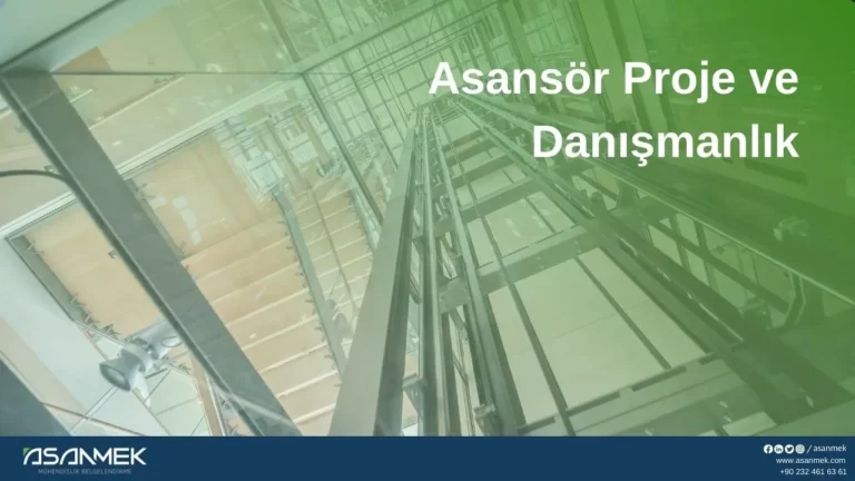 Asansör Proje ve Danışmanlık - Asanmek