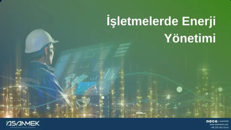 İşletmelerde Enerji Yönetimi - Asanmek Mühendislik